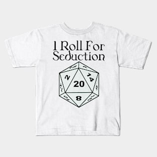 I Roll For Seduction - Bard Kids T-Shirt